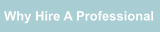 Why Hire A Professional